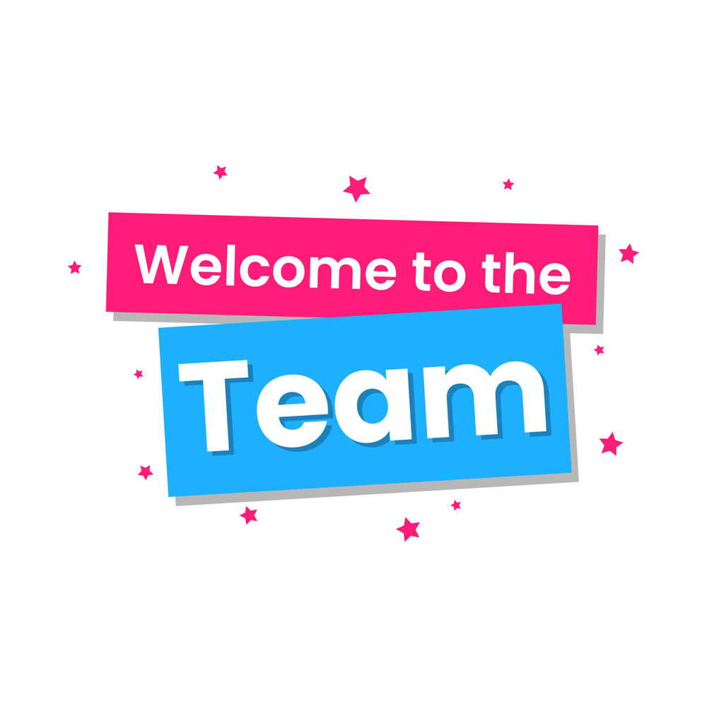 welcome to the team