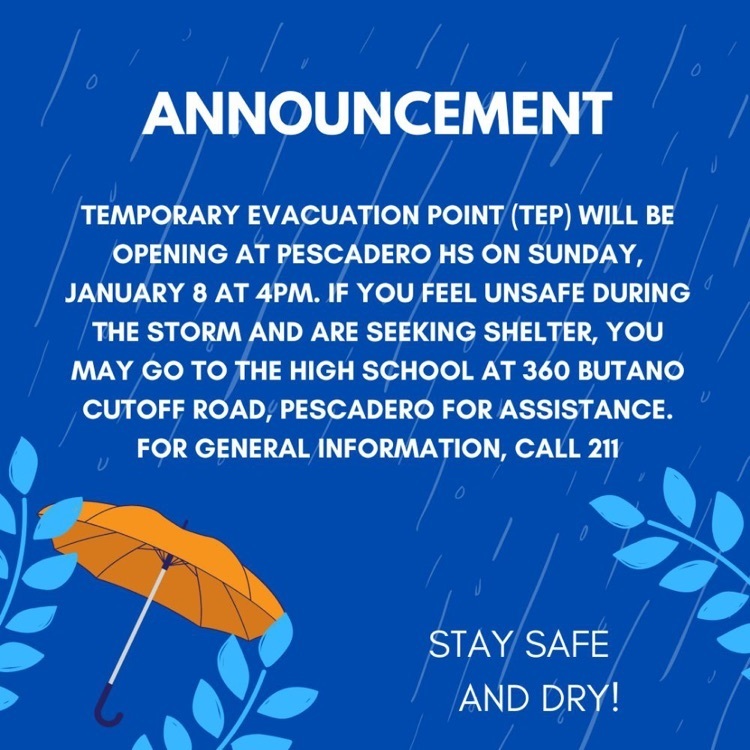 Evacuation Point at Pescadero High will be Opening today January 8 at 4:00